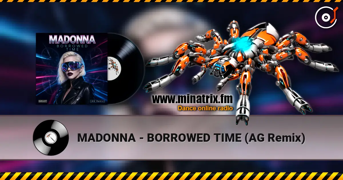 MADONNA - BORROWED TIME (AG Remix) online in hoher Qualität hören | Minatrix.FM
