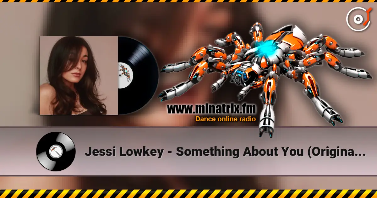 Jessi Lowkey - Something About You (Original Mix) online in hoher Qualität hören | Minatrix.FM