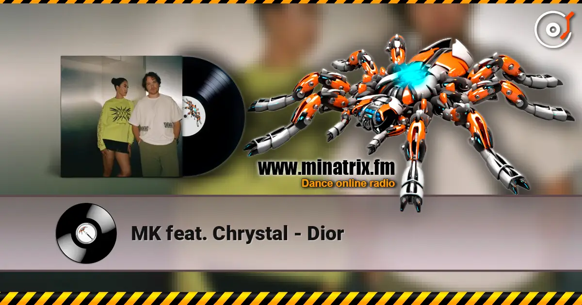 MK feat. Chrystal - Dior online in hoher Qualität hören | Minatrix.FM