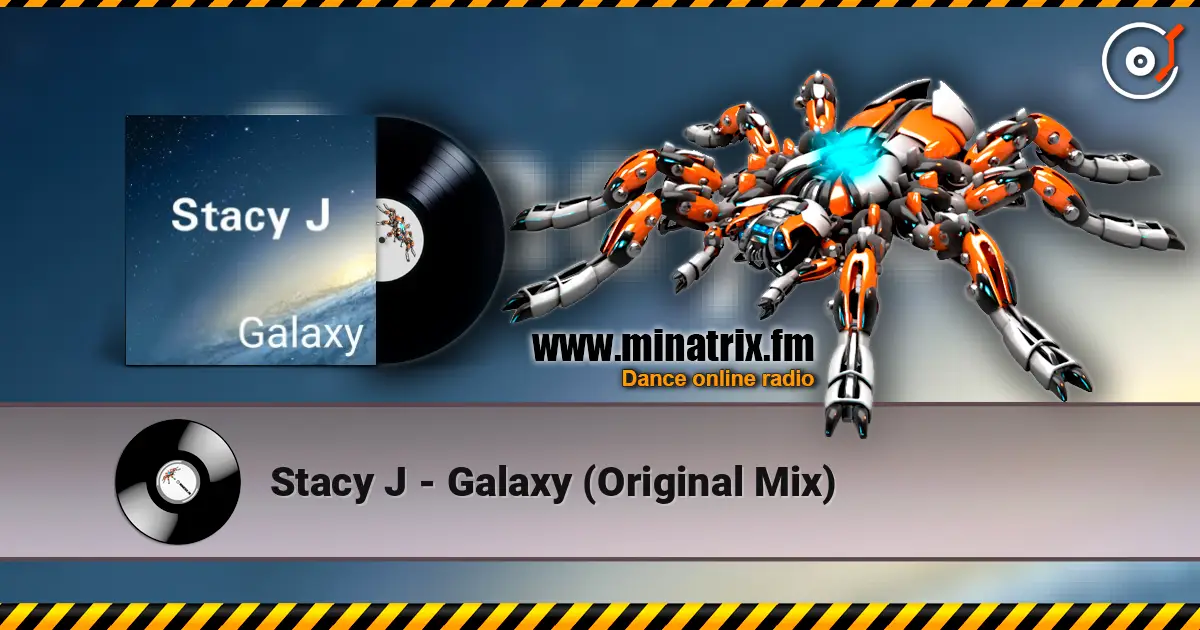 Stacy J - Galaxy (Original Mix) online in hoher Qualität hören | Minatrix.FM