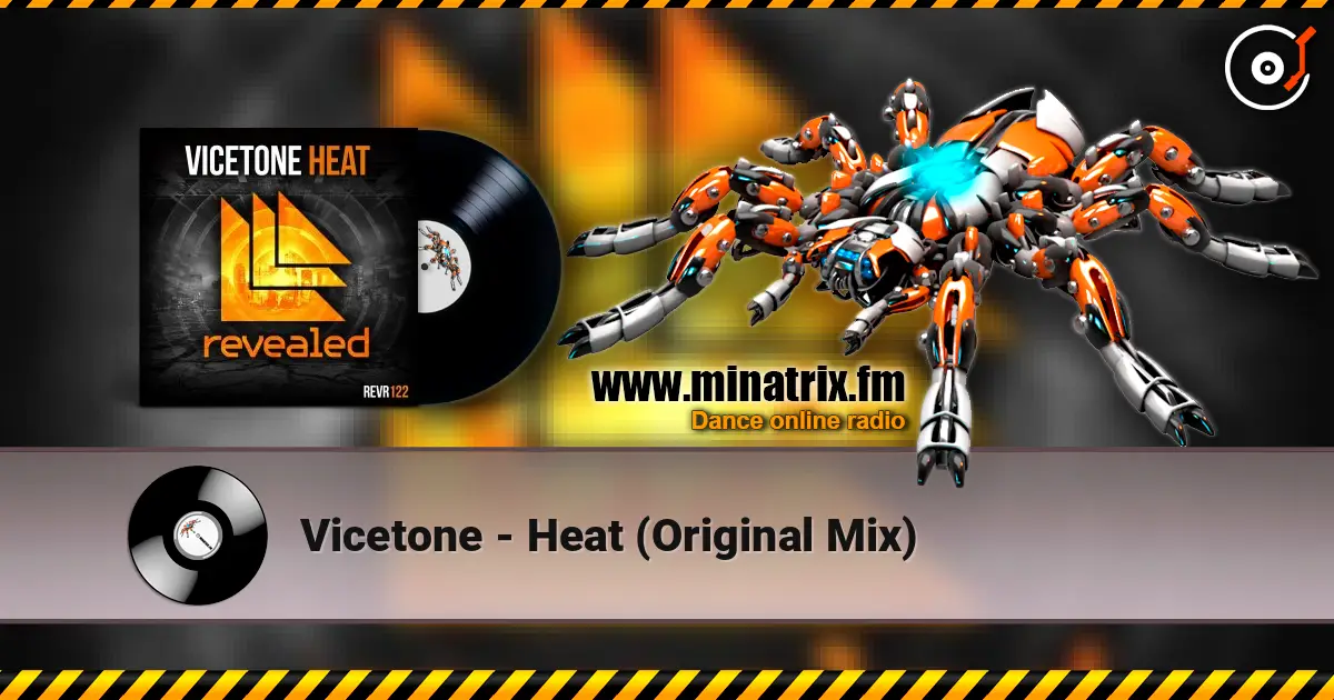 Vicetone - Heat (Original Mix) слушать онлайн в высоком качестве | Minatrix.FM
