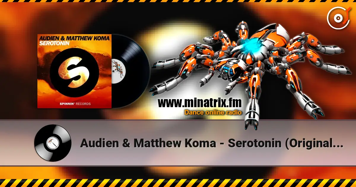 Audien & Matthew Koma - Serotonin (Original Mix) слушать онлайн в высоком качестве | Minatrix.FM