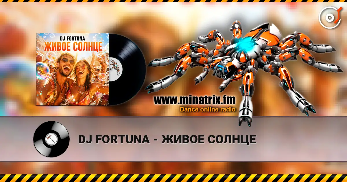 DJ FORTUNA - ЖИВОЕ СОЛНЦЕ escuchar online en alta calidad | Minatrix.FM