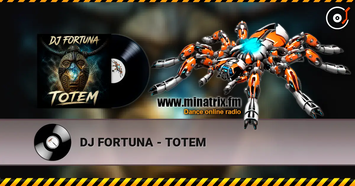 DJ FORTUNA - TOTEM online in hoher Qualität hören | Minatrix.FM