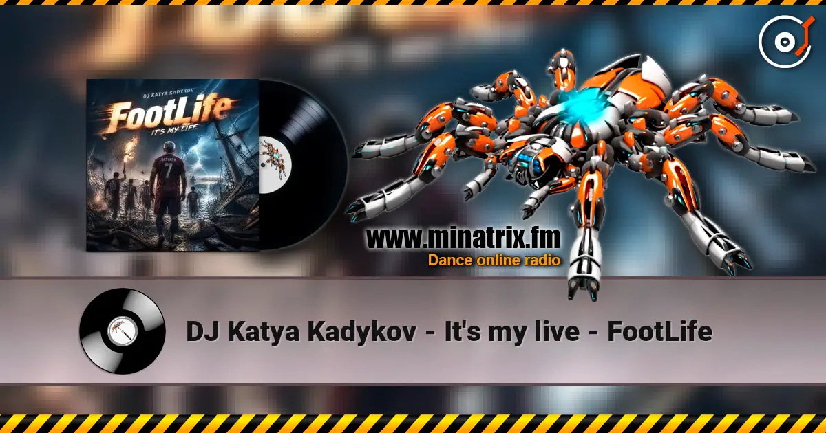DJ Katya Kadykov - It's my live - FootLife online in hoher Qualität hören | Minatrix.FM