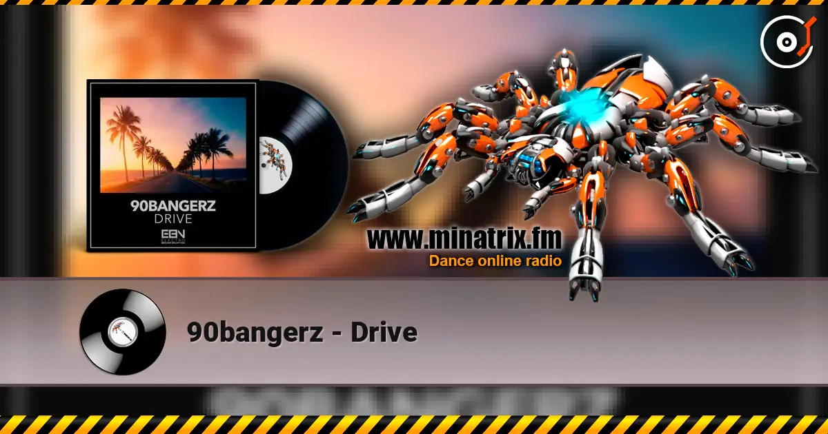 90bangerz - Drive слухати онлайн у високій якості | Minatrix.FM