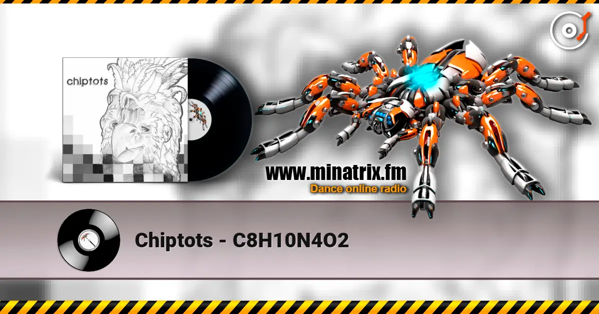 Chiptots - C8H10N4O2 слушать онлайн в высоком качестве | Minatrix.FM