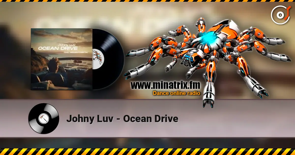 Johny Luv - Ocean Drive 高品质在线收听 | Minatrix.FM