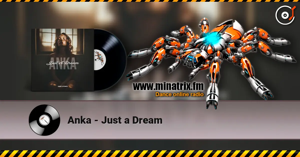 Anka - Just a Dream écouter en ligne en haute qualité | Minatrix.FM