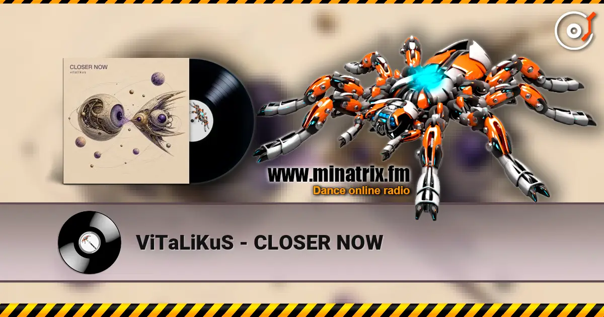 ViTaLiKuS - CLOSER NOW слушать онлайн в высоком качестве | Minatrix.FM