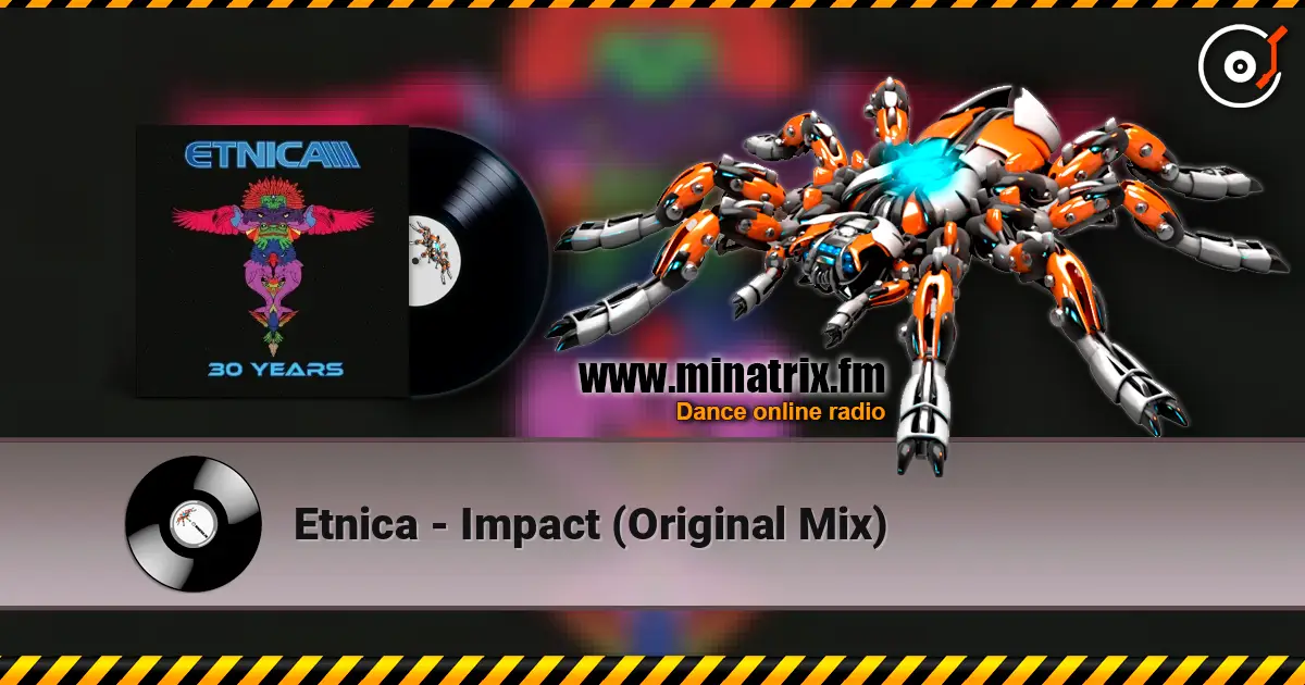 Etnica - Impact (Original Mix) слушать онлайн в высоком качестве | Minatrix.FM