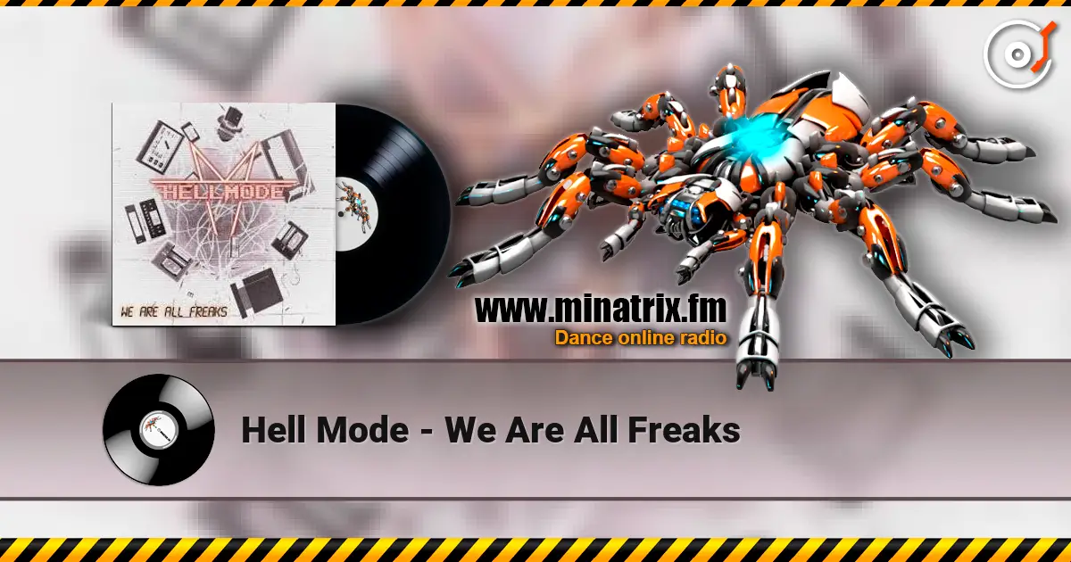 Hell Mode - We Are All Freaks слушать онлайн в высоком качестве | Minatrix.FM