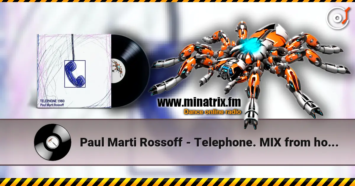 Paul Marti Rossoff - Telephone. MIX from home demo 1980 to studio 1999. Restored and remastered 2026 слухати онлайн у високій якості | Minatrix.FM
