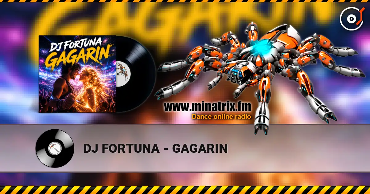 DJ FORTUNA - GAGARIN слухати онлайн у високій якості | Minatrix.FM