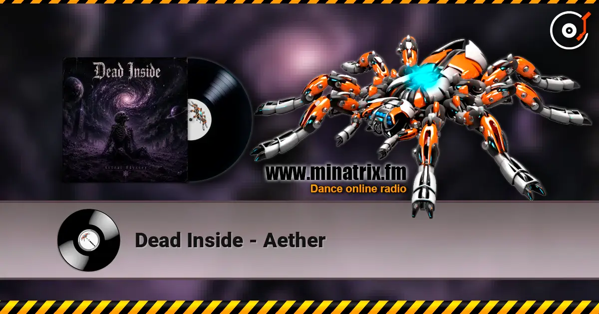Dead Inside - Aether online in hoher Qualität hören | Minatrix.FM