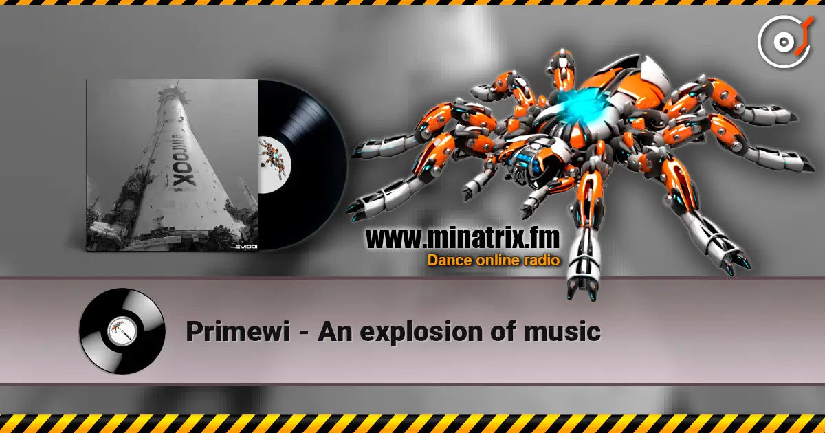 Primewi - An explosion of music écouter en ligne en haute qualité | Minatrix.FM