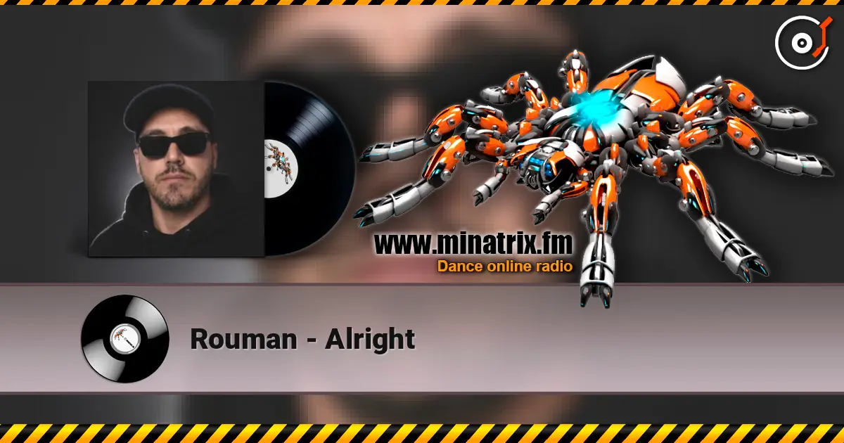 Rouman - Alright online in hoher Qualität hören | Minatrix.FM