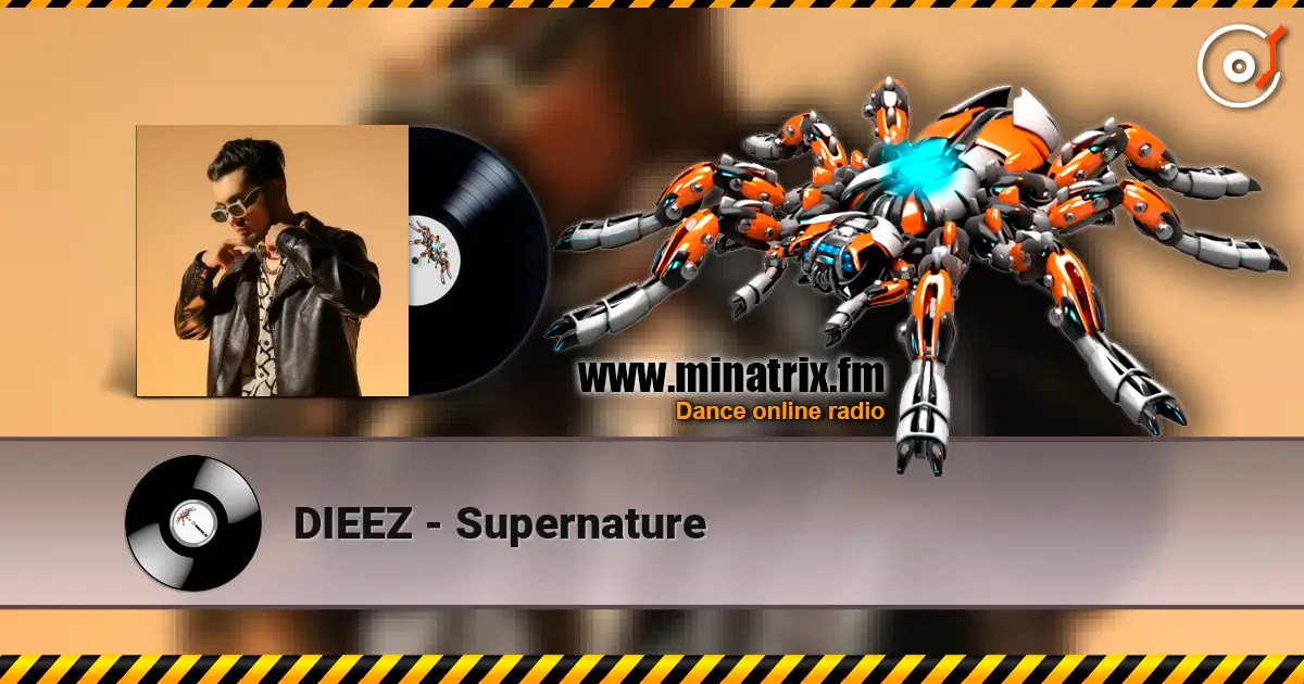 DIEEZ - Supernature слушать онлайн в высоком качестве | Minatrix.FM