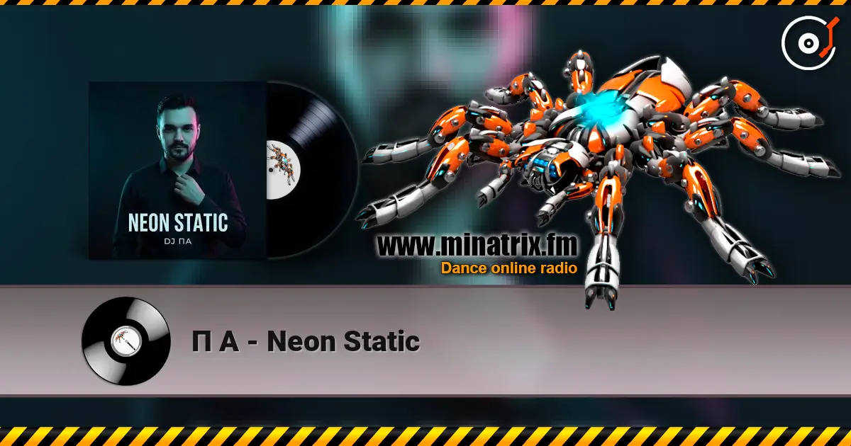 П А - Neon Static online in hoher Qualität hören | Minatrix.FM