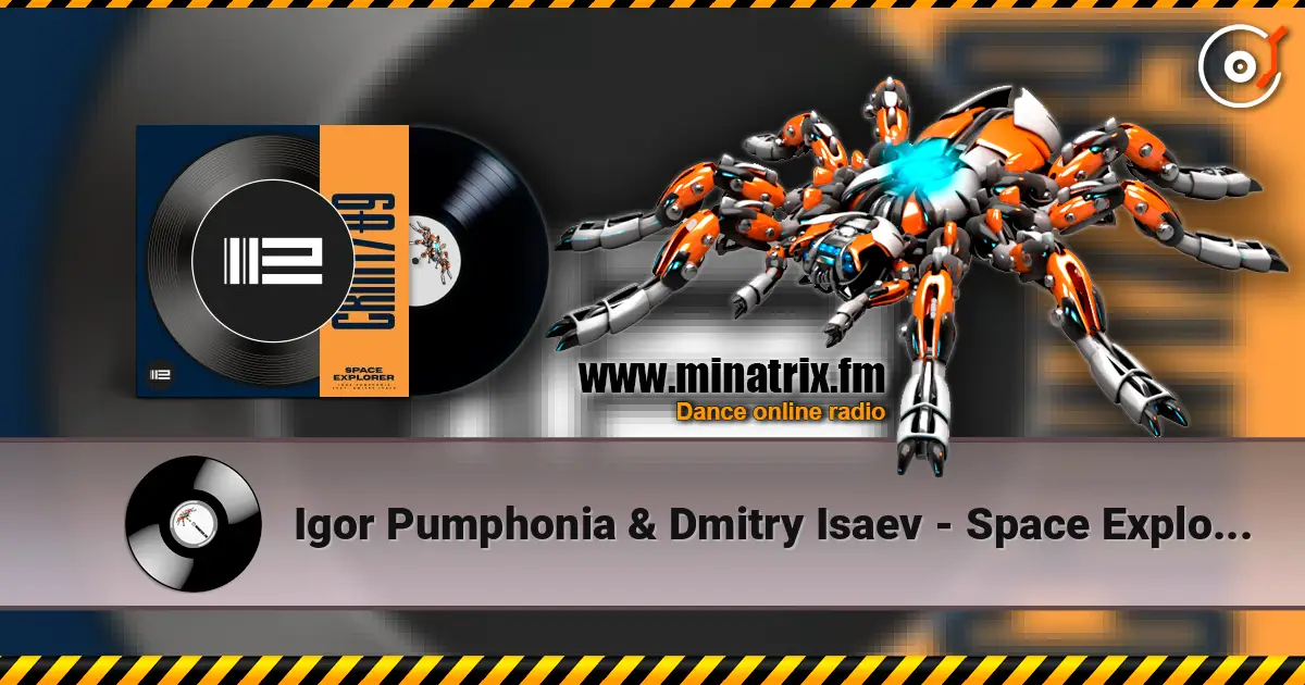 Igor Pumphonia & Dmitry Isaev - Space Explorer online in hoher Qualität hören | Minatrix.FM