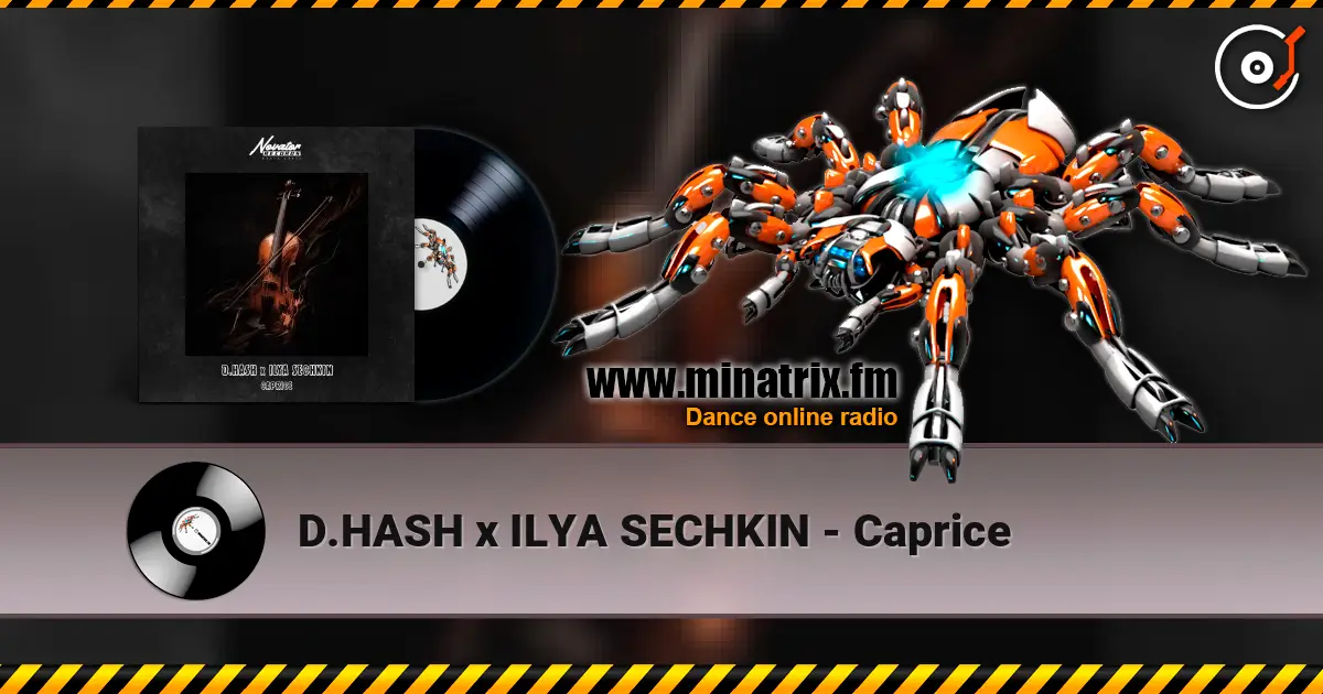 D.HASH x ILYA SECHKIN - Caprice слушать онлайн в высоком качестве | Minatrix.FM