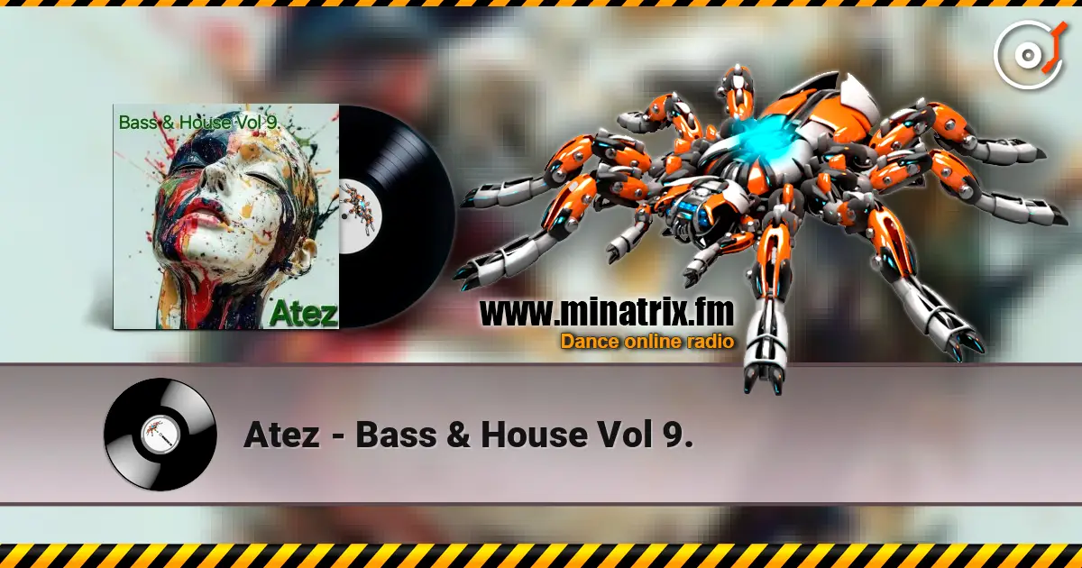 Atez - Bass & House Vol 9. слушать онлайн в высоком качестве | Minatrix.FM