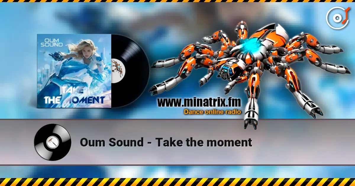 Oum Sound - Take the moment слушать онлайн в высоком качестве | Minatrix.FM