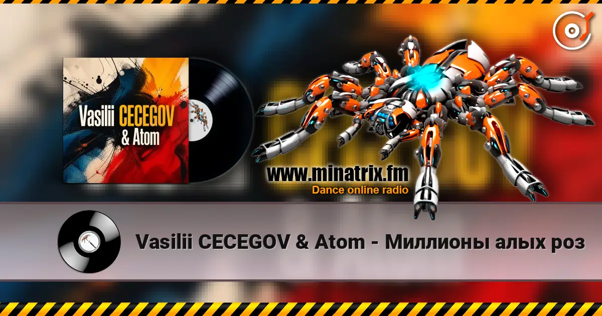 Vasilii CECEGOV & Atom - Миллионы алых роз online in hoher Qualität hören | Minatrix.FM
