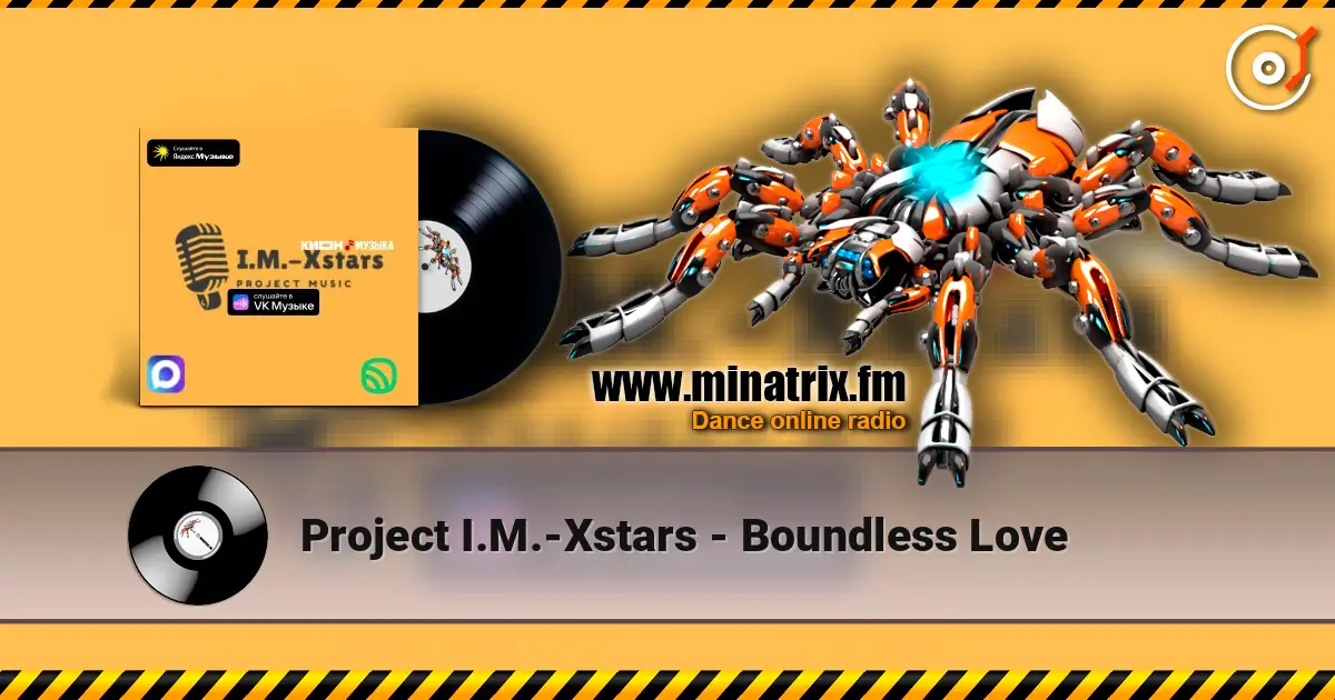 Project I.M.-Xstars - Boundless Love слухати онлайн у високій якості | Minatrix.FM
