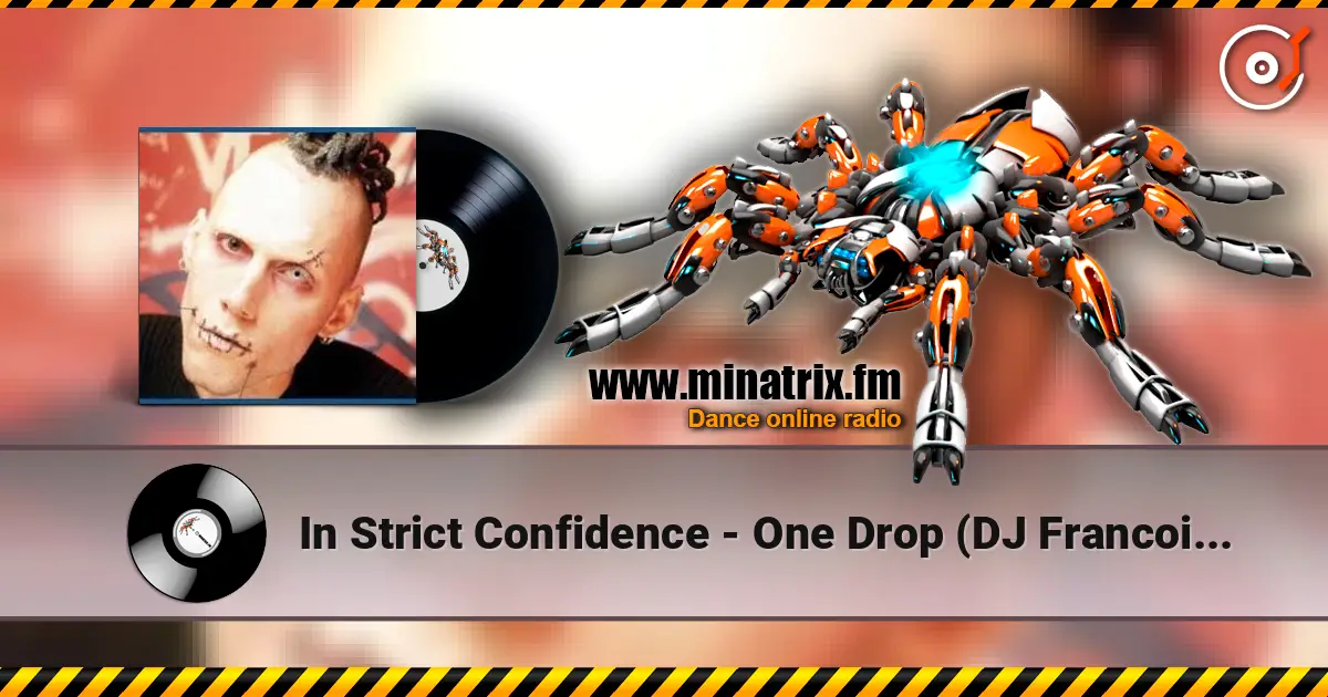 In Strict Confidence - One Drop (DJ Francois Extended Remix) écouter en ligne en haute qualité | Minatrix.FM