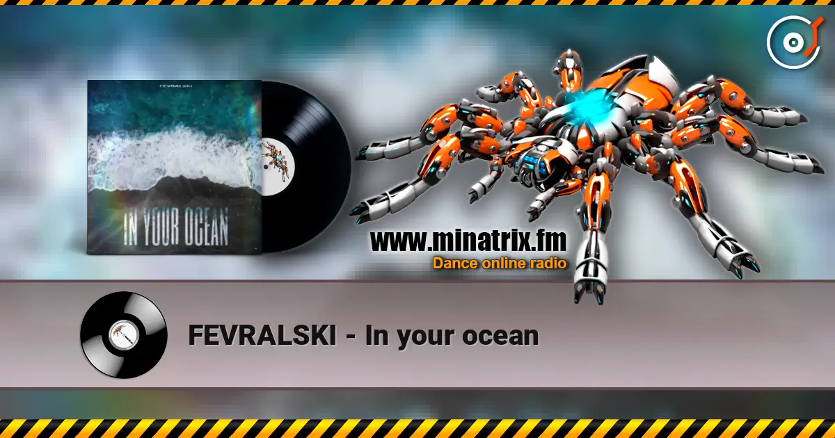 FEVRALSKI - In your ocean слушать онлайн в высоком качестве | Minatrix.FM