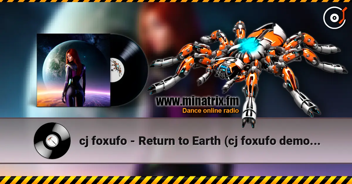 cj foxufo - Return to Earth (cj foxufo demo v.3) слушать онлайн в высоком качестве | Minatrix.FM