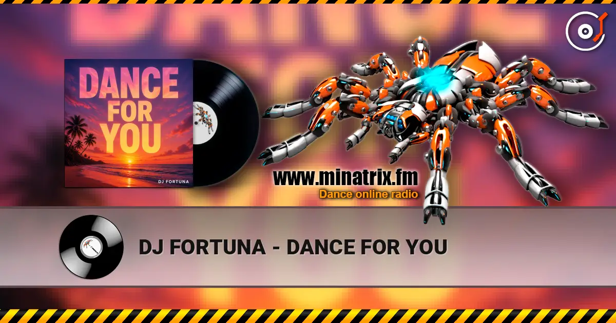 DJ FORTUNA - DANCE FOR YOU online in hoher Qualität hören | Minatrix.FM