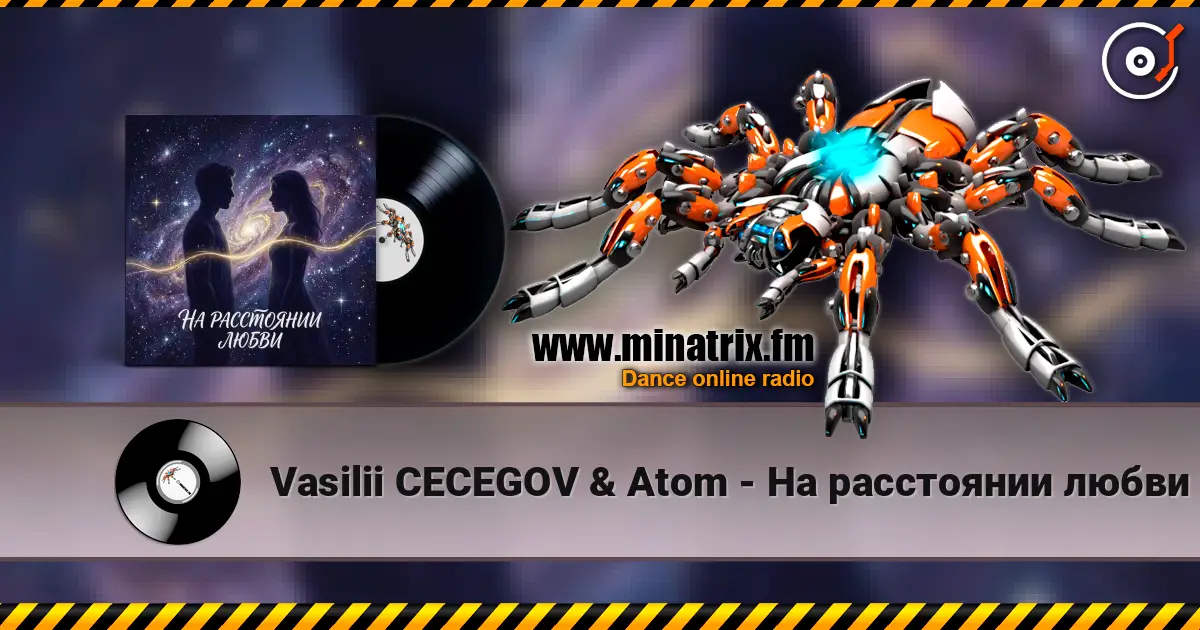 Vasilii CECEGOV & Atom - На расстоянии любви слухати онлайн у високій якості | Minatrix.FM