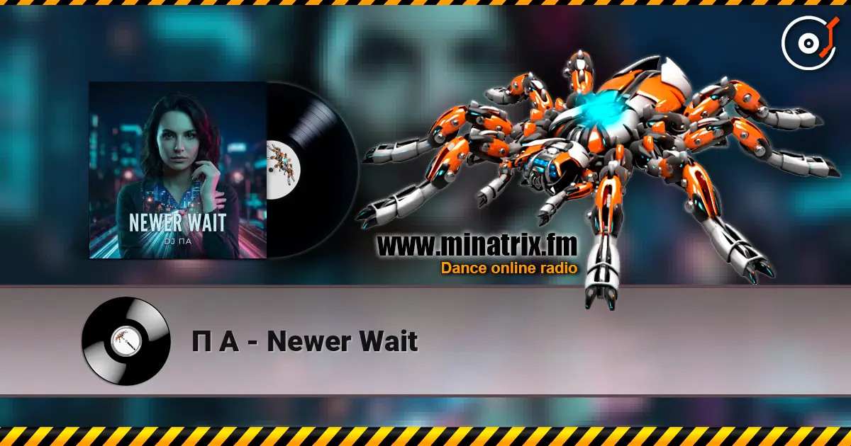 П А - Newer Wait слухати онлайн у високій якості | Minatrix.FM