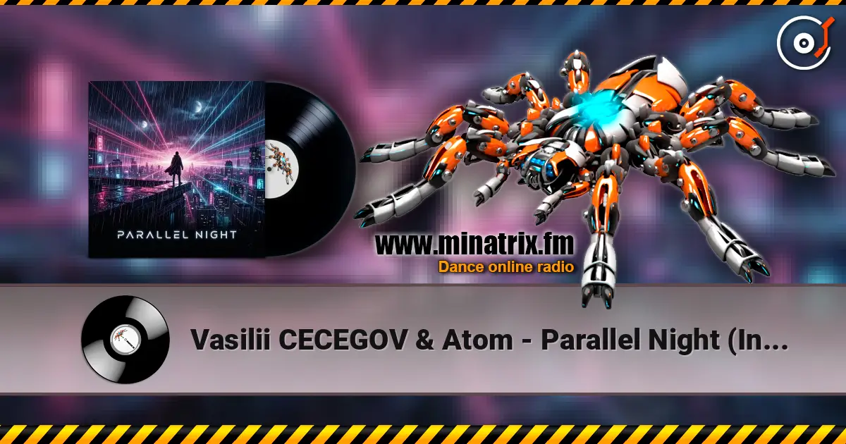 Vasilii CECEGOV & Atom - Parallel Night (Instrumental drop) listen online in high quality | Minatrix.FM