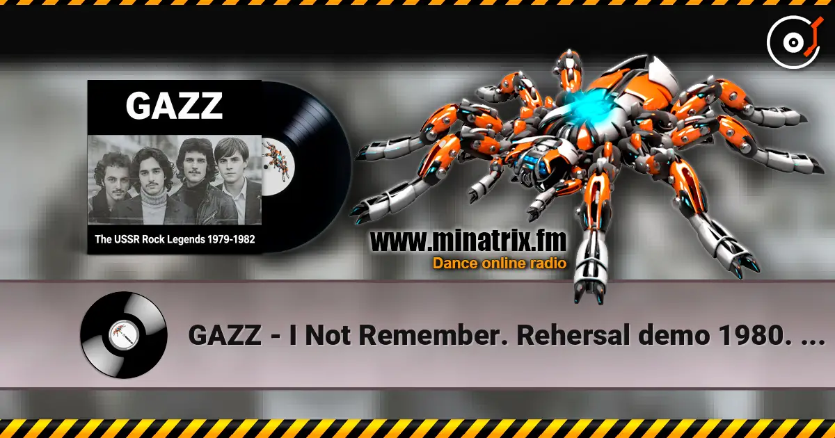 GAZZ - I Not Remember. Rehersal demo 1980. Restored and remastered 2026 слухати онлайн у високій якості | Minatrix.FM