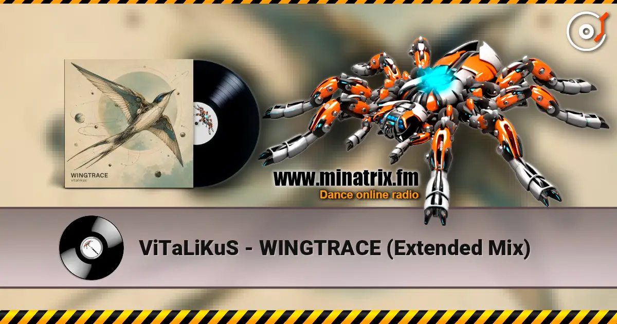 ViTaLiKuS - WINGTRACE (Extended Mix) écouter en ligne en haute qualité | Minatrix.FM