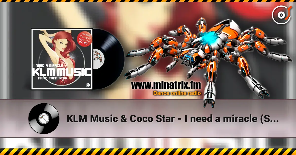 KLM Music & Coco Star - I need a miracle (Static Shokx remix) слухати онлайн у високій якості | Minatrix.FM