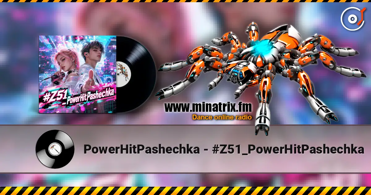 PowerHitPashechka - #Z51_PowerHitPashechka слушать онлайн в высоком качестве | Minatrix.FM