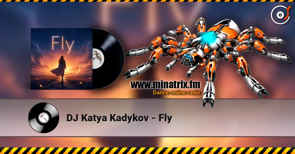 DJ Katya Kadykov - Fly слушать онлайн в высоком качестве | Minatrix.FM