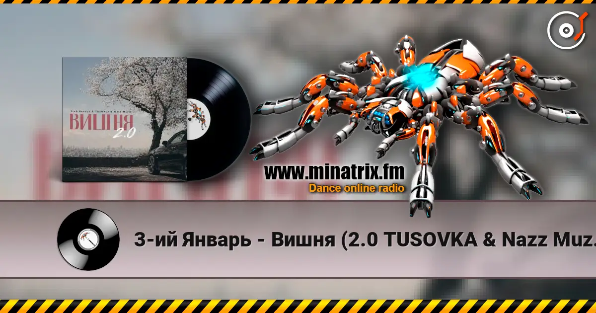 3-ий Январь - Вишня (2.0 TUSOVKA & Nazz Muzik Remix) online in hoher Qualität hören | Minatrix.FM