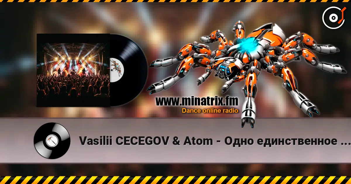 Vasilii CECEGOV & Atom - Одно единственное имя слухати онлайн у високій якості | Minatrix.FM