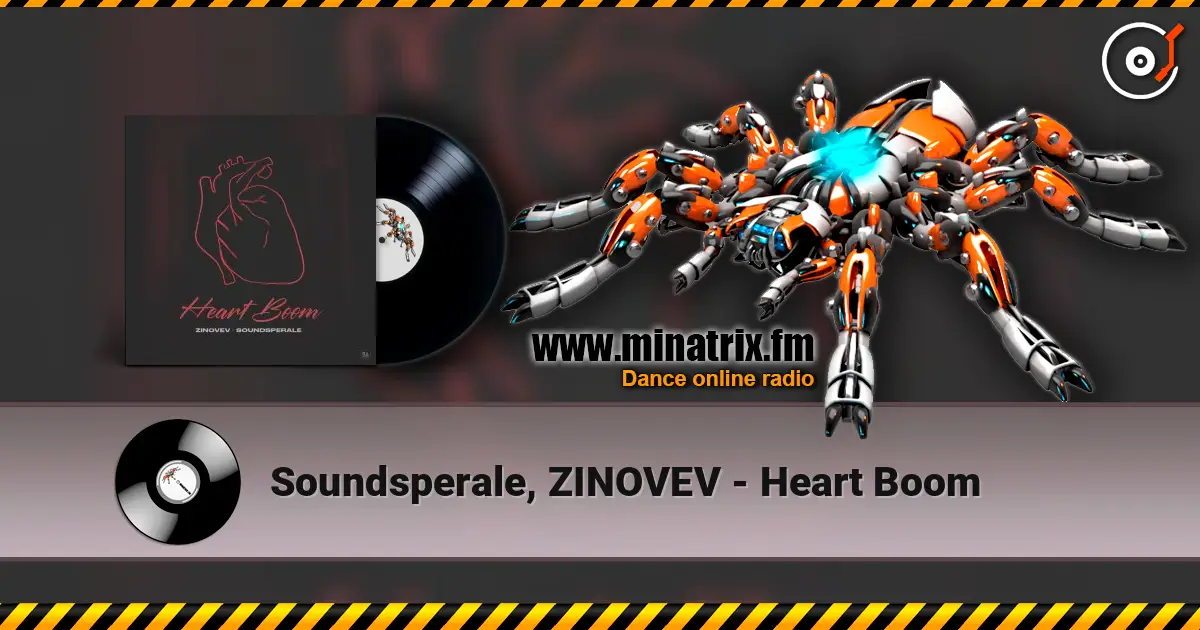 Soundsperale, ZINOVEV - Heart Boom online in hoher Qualität hören | Minatrix.FM