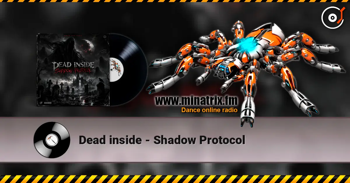 Dead inside - Shadow Protocol 高品质在线收听 | Minatrix.FM