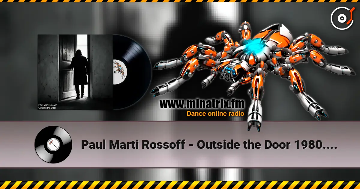 Paul Marti Rossoff - Outside the Door 1980. Studio recorded 1993. Restored & remastered 2026 слухати онлайн у високій якості | Minatrix.FM