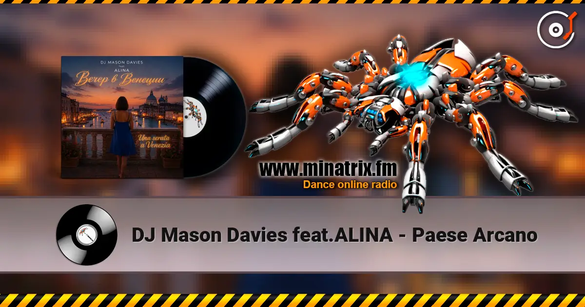 DJ Mason Davies feat.ALINA - Paese Arcano online in hoher Qualität hören | Minatrix.FM