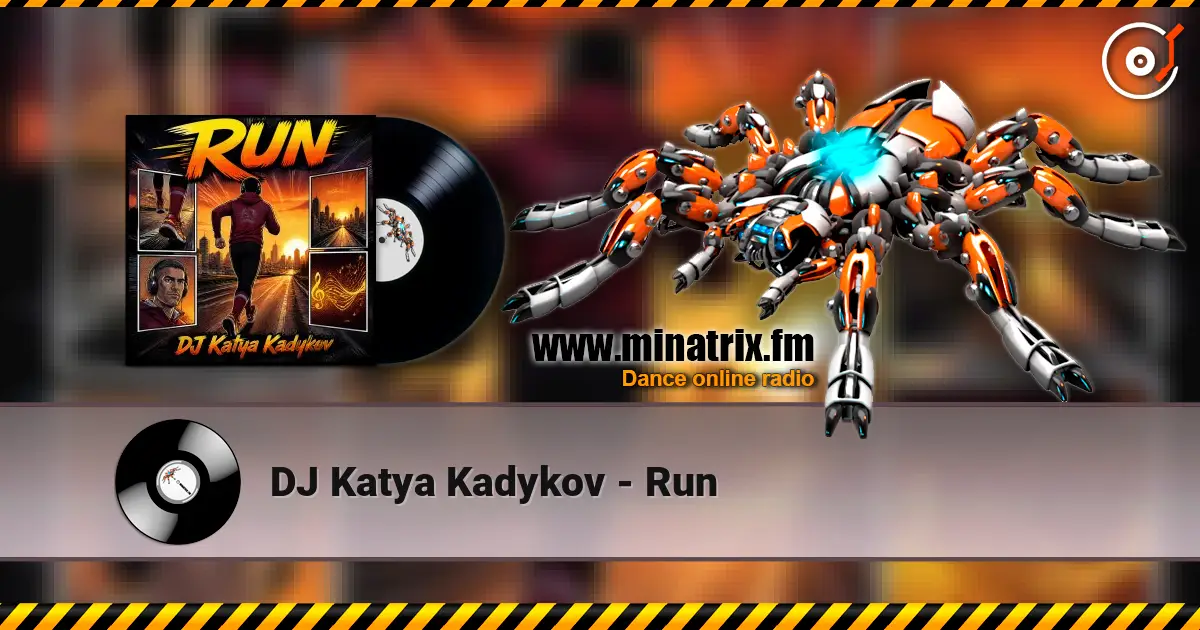 DJ Katya Kadykov - Run listen online in high quality | Minatrix.FM