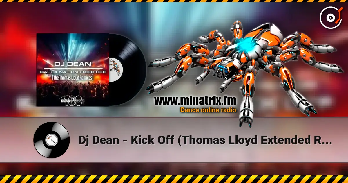 Dj Dean - Kick Off (Thomas Lloyd Extended Remix) listen online in high quality | Minatrix.FM