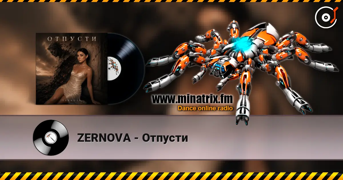 ZERNOVA - Отпусти online in hoher Qualität hören | Minatrix.FM